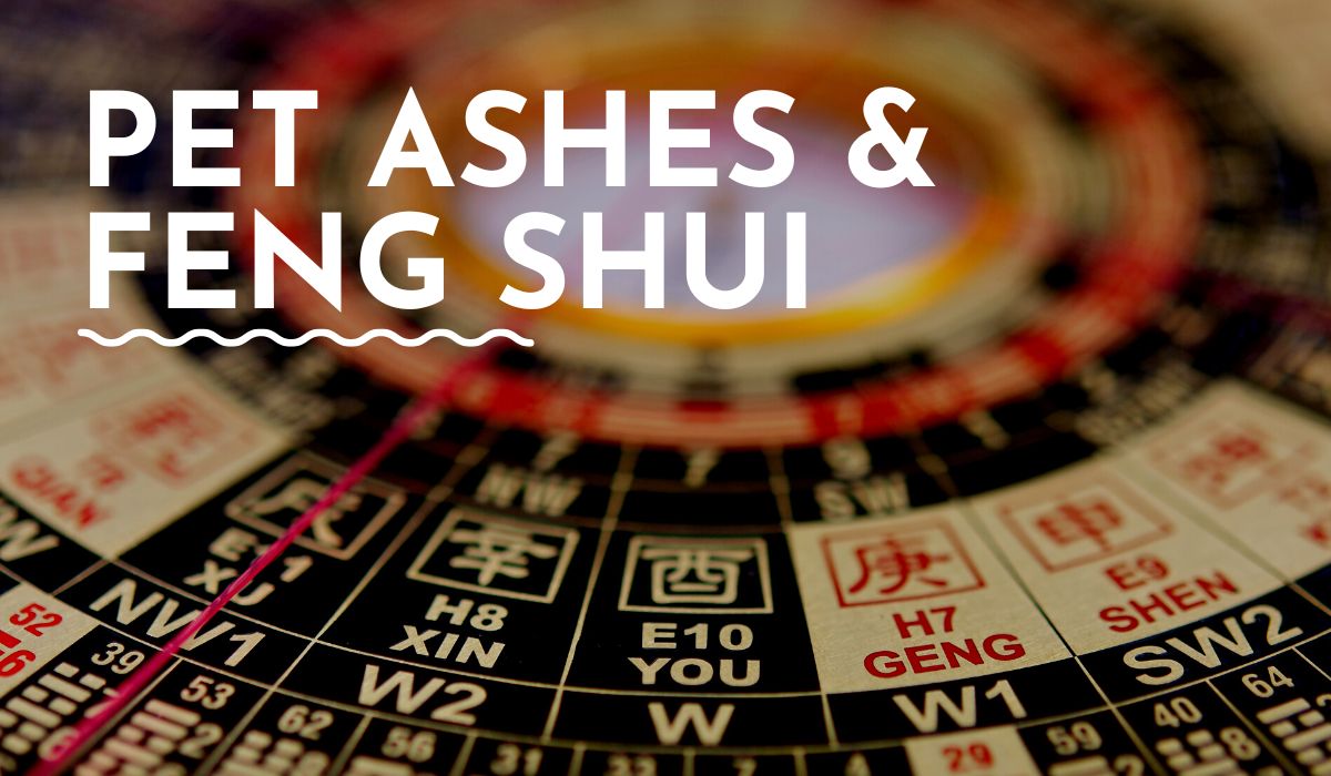 Pet Ashes & Feng Shui